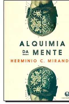 Livro Alquimia da Mente - Resumo, Resenha, PDF, etc.