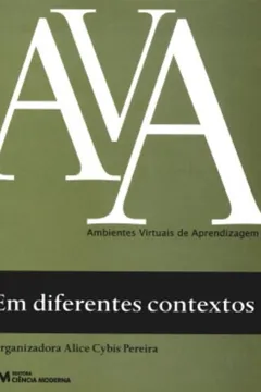 Livro Ambientes Virtuais De Aprendizagem Em Diferentes Contextos - Resumo, Resenha, PDF, etc.