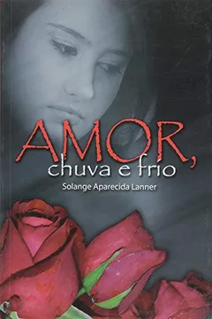 Livro Amor, Chuva e Frio - Resumo, Resenha, PDF, etc.