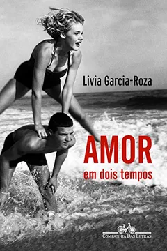 Livro Amor em Dois Tempos - Resumo, Resenha, PDF, etc.