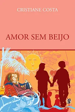 Livro Amor sem Beijo - Resumo, Resenha, PDF, etc.