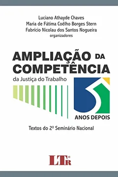 Livro Ampliação da Competência da Justiça do Trabalho. 5 Anos Depois - Resumo, Resenha, PDF, etc.
