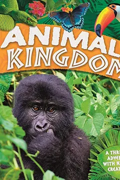 Livro Animal Kingdom: A Thrilling Adventure with Nature's Creatures - Resumo, Resenha, PDF, etc.