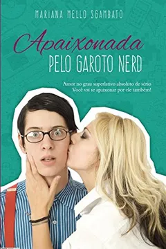 Livro Apaixonada Pelo Garoto Nerd - Resumo, Resenha, PDF, etc.