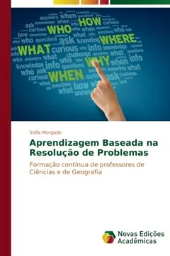 Livro Aprendizagem Baseada na Resolução de Problemas: Formação contínua de professores de Ciências e de Geografia - Resumo, Resenha, PDF, etc.