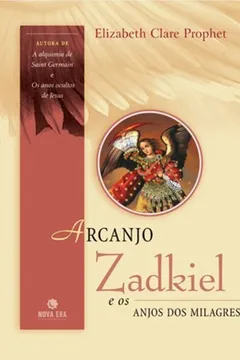 Livro Arcanjo Zadkiel e os Anjos dos Milagres - Resumo, Resenha, PDF, etc.