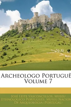 Livro Archeologo Portugues, Volume 7 - Resumo, Resenha, PDF, etc.