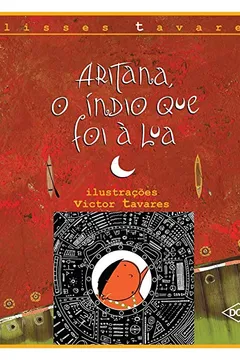 Livro Aritana, o Índio que Foi à Lua - Resumo, Resenha, PDF, etc.