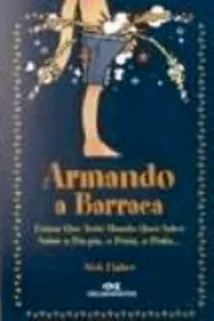 Livro Armando A Barraca. Coisas Que Todo Mundo Quer Saber Sobre O Piu-Piu, O Penis, O Pinto... - Resumo, Resenha, PDF, etc.