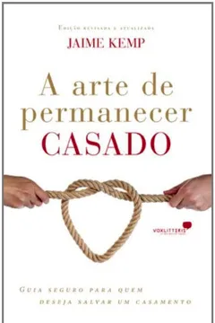 Livro Arte De Permanecer Casado, A - Resumo, Resenha, PDF, etc.