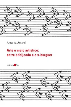Livro Arte e Meio Artístico. Entre a Feijoada e o X-Burguer - Resumo, Resenha, PDF, etc.