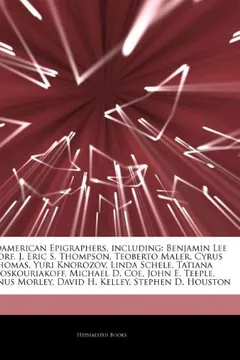 Livro Articles on Mesoamerican Epigraphers, Including: Benjamin Lee Whorf, J. Eric S. Thompson, Teoberto Maler, Cyrus Thomas, Yuri Knorozov, Linda Schele, T - Resumo, Resenha, PDF, etc.