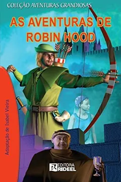 Livro As Aventuras de Robin Hood - Resumo, Resenha, PDF, etc.