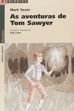 Livro As Aventuras de Tom Sawyer - Coleção Reencontro - Resumo, Resenha, PDF, etc.
