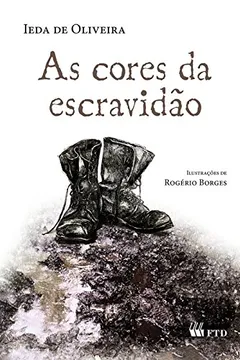 Livro As Cores da Escravidão - Resumo, Resenha, PDF, etc.