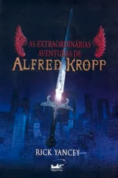 Livro As Extraordinárias Aventuras De Alfred Kropp - Resumo, Resenha, PDF, etc.