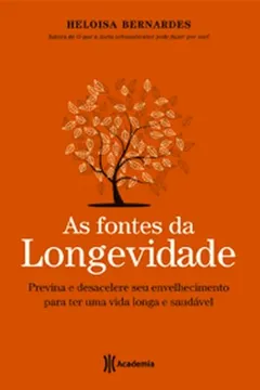 Livro As Fontes Da Longevidade - Resumo, Resenha, PDF, etc.