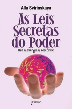 Livro As Leis Secretas Do Poder - Use A Energia A Seu Favor - Resumo, Resenha, PDF, etc.