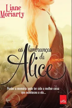 Livro As Lembranças de Alice - Resumo, Resenha, PDF, etc.