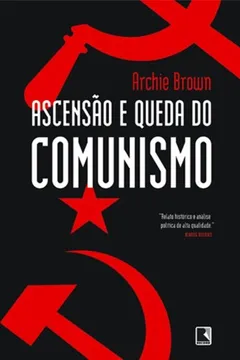 Livro Ascensão e Queda do Comunismo - Resumo, Resenha, PDF, etc.