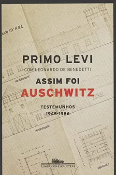 Livro Assim Foi Auschwitz. Testemunhos 1945-1986 - Resumo, Resenha, PDF, etc.