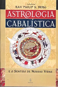 Livro Astrologia Cabalistica E O Sentido De Nossas Vidas - Resumo, Resenha, PDF, etc.