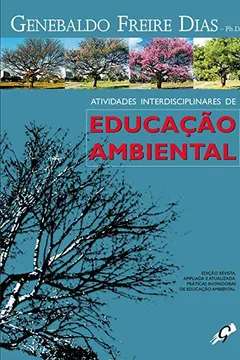 Livro Atividades Interdisciplinares de Educação Ambiental - Resumo, Resenha, PDF, etc.