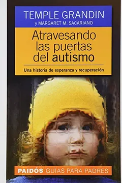Livro Atravesando las Puertas del Autismo: Una Historia de Esperanza y Recuperacion - Resumo, Resenha, PDF, etc.