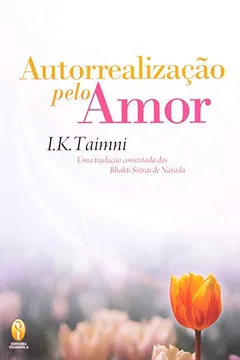 Livro Autorrealização Pelo Amor - Resumo, Resenha, PDF, etc.