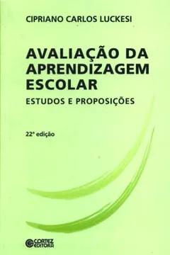 Livro Avaliação da Aprendizagem Escolar. Estudos e Proposições - Resumo, Resenha, PDF, etc.