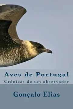 Livro Aves de Portugal: Cronicas de Um Observador - Resumo, Resenha, PDF, etc.