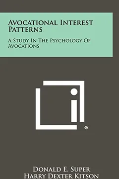 Livro Avocational Interest Patterns: A Study in the Psychology of Avocations - Resumo, Resenha, PDF, etc.
