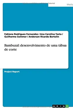 Livro Bambuzal: Desenvolvimento de Uma Tabua de Corte - Resumo, Resenha, PDF, etc.