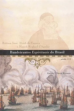 Livro Bandeirantes Espirituais Do Brasil - Resumo, Resenha, PDF, etc.