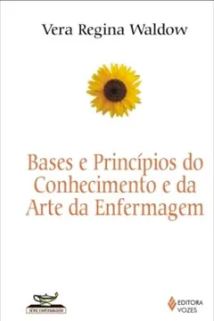 Livro Bases e Princípios do Conhecimento da Arte da Enfermagem - Resumo, Resenha, PDF, etc.