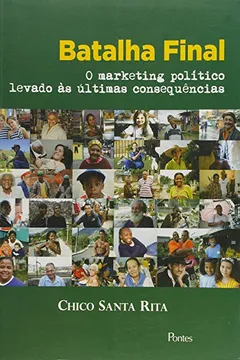 Livro Batalha Final: O Marketing Politico Levado Ës Ultimas Consequencias - Resumo, Resenha, PDF, etc.