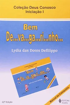 Livro Bem De-va-ga-ri-nho. Manual do Catequista - Resumo, Resenha, PDF, etc.