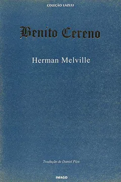 Livro Benito Cereno - Resumo, Resenha, PDF, etc.