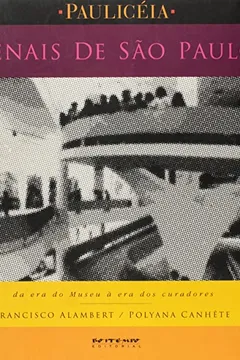 Livro Bienais de São Paulo. Da Era do Museu a Era dos Curadores - Resumo, Resenha, PDF, etc.