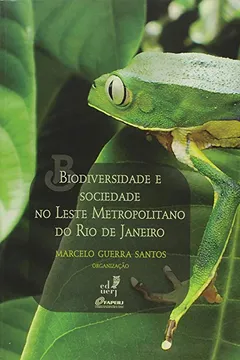 Livro Biodiversidade e Sociedade no Leste Metropolitano do Rio de Janeiro - Resumo, Resenha, PDF, etc.
