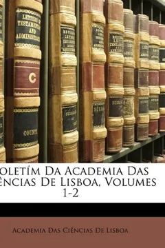 Livro Boletim Da Academia Das Ciencias de Lisboa, Volumes 1-2 - Resumo, Resenha, PDF, etc.