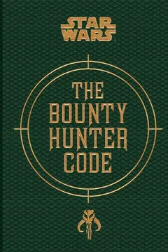 Livro Bounty Hunter Code: From the Files of Boba Fett - Resumo, Resenha, PDF, etc.