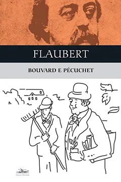 Livro Bouvard e Pécuchet - Resumo, Resenha, PDF, etc.