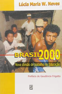 Livro Brasil 2000 - Nova Divisao De Trabalho Na Educacao - Resumo, Resenha, PDF, etc.