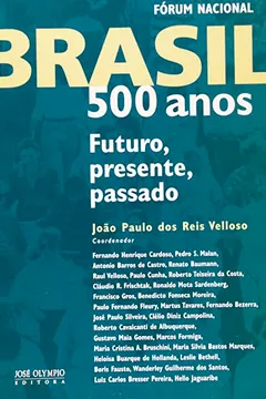 Livro Brasil 500 Anos - Futuro, Presente, Passado - Resumo, Resenha, PDF, etc.