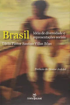 Livro Brasil - Ideia De Diversidade E Representacoes Sociais - Resumo, Resenha, PDF, etc.