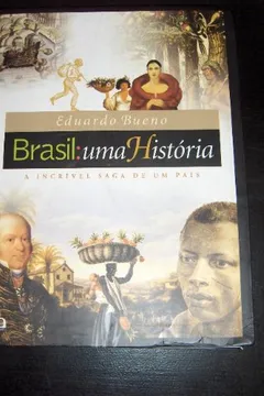 Livro Brasil: Uma História. A Incrível Saga de Um País - Resumo, Resenha, PDF, etc.