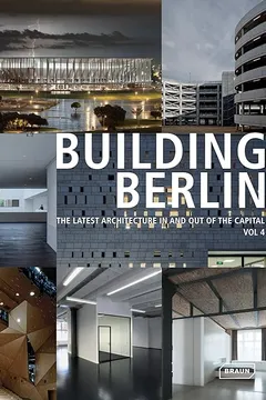 Livro Building Berlin, Volume 5: The Latest Architecture in and Out of the Capital - Resumo, Resenha, PDF, etc.