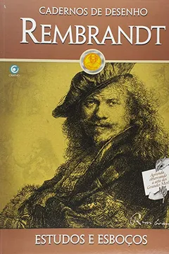 Livro Cadernos de Desenho Rembrandt. Estudos e Esboços - Resumo, Resenha, PDF, etc.