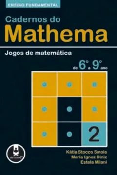 Livro Cadernos do Mathema. Ensino Fundamental. Jogos de Matemática de 6º a 9º Ano - Resumo, Resenha, PDF, etc.